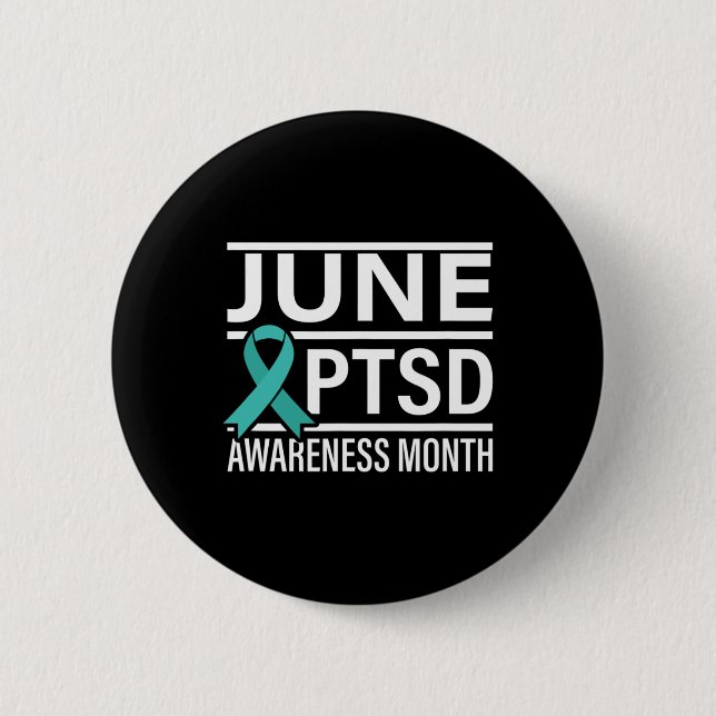 Teal Ribbon June PTSD Awareness Month  Button (Front)