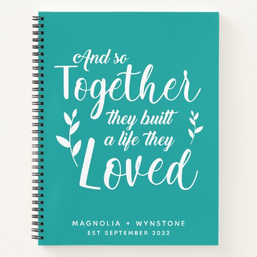 Teal Romantic Saying Couples Scrapbook Notebook
