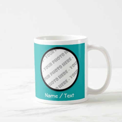 Teal Round Photo  Text Mug _ Create Your Own