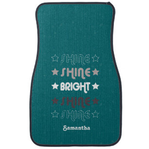 Teal Shine. Shine. Bright. Shine. Shine. Car Floor Mat