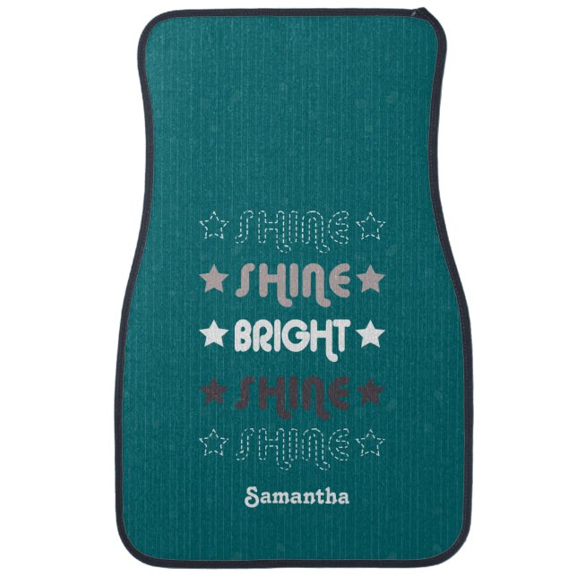 Teal Shine. Shine. Bright. Shine. Shine. Car Floor Mat (Front)