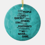 Teal Some People Leave Footprints On Your Heart Qu Ceramic Ornament at Zazzle