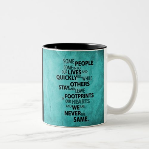 TEAL SOME PEOPLE LEAVE FOOTPRINTS ON YOUR HEART QU Two_Tone COFFEE MUG