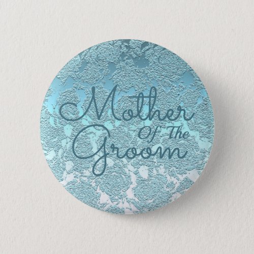 Teal Turquoise Elegant Wedding Mother Of The Groom Button