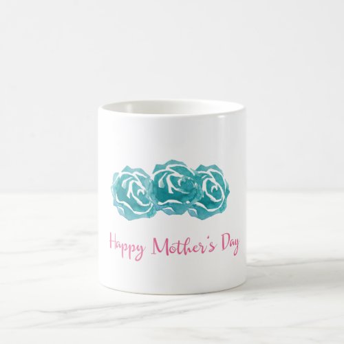 Teal Watercolor Roses Happy Mothers Day Coffee Mug