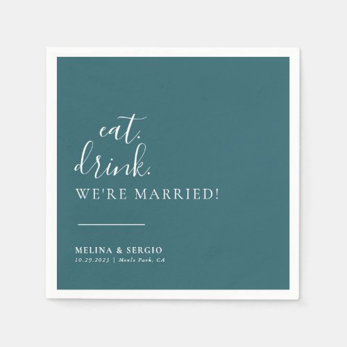 Teal White Eat Drink Were Married Wedding  Napkins