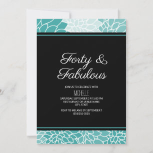 Teal White Floral 40 and Fabulous Birthday Invitation