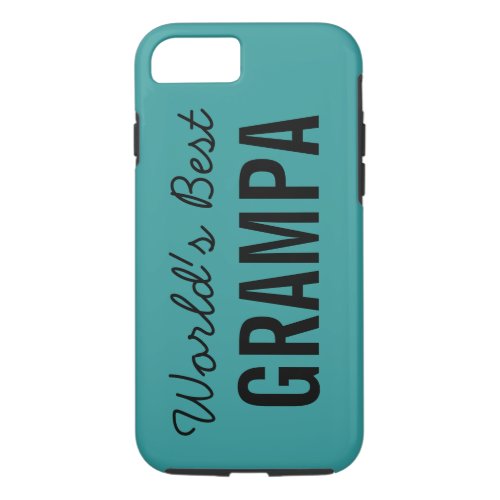Teal Worlds Best Grampa Custom iPhone 7 Case