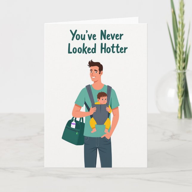 Teal Youve Never Looked Hotter Card (Front)