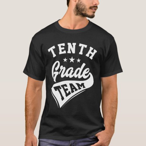 Team 10th Tenth Grade Teacher Back To School T_Shirt