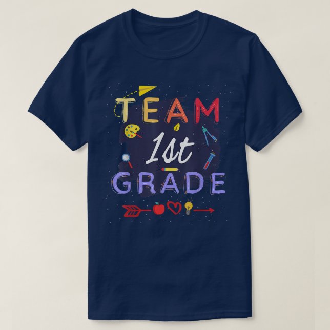Team 1st Grade Back To School Teacher Student T-Sh T-Shirt (Design Front)