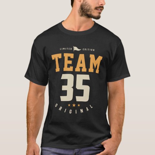 Team 35 Original _ Limited Edition 35th Birthday T_Shirt