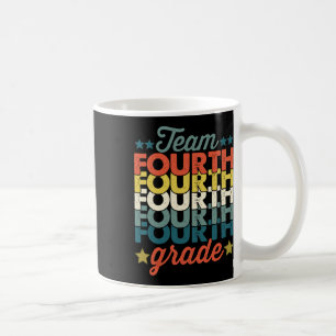 Team 4th Fourth Grade Back To School Teacher Kids  Coffee Mug