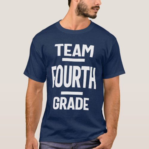 Team 4th Fourth Grade Teacher Back To School T_Shirt