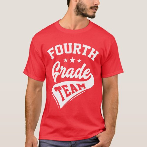 Team 4th Fourth Grade Teacher Back To School T_Shirt