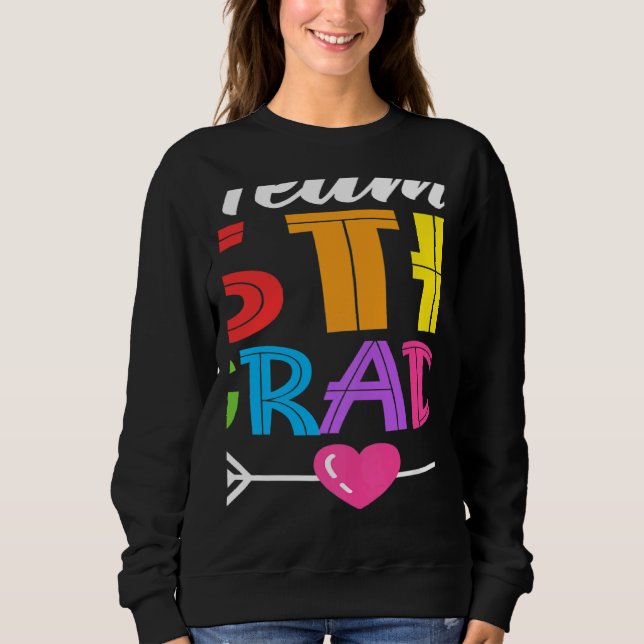 Team 5th Grade Teacher Student Kid Back To School  Sweatshirt (Front)