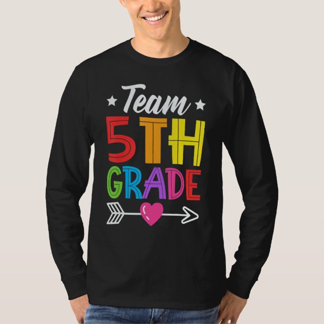 Team 5th Grade Teacher Student Kid Back To School  T-Shirt (Front)