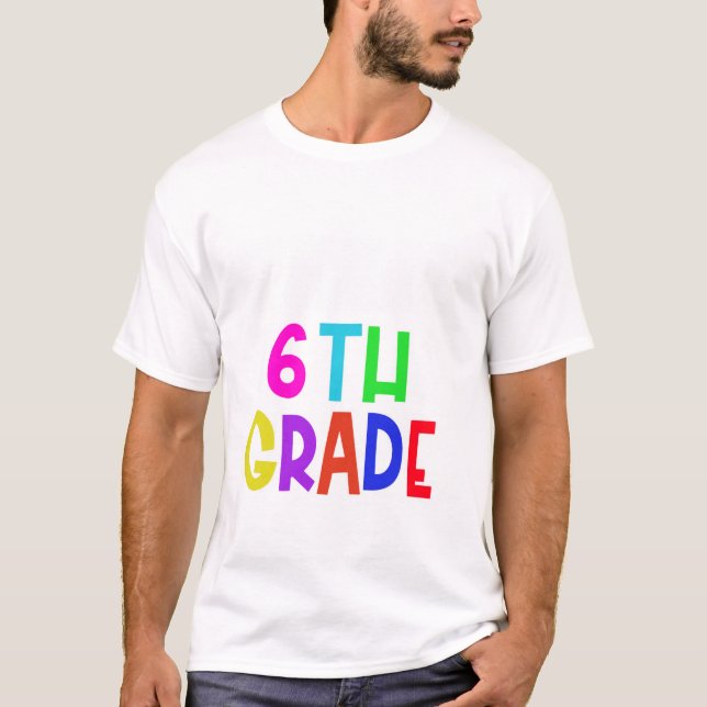 Team 6th Sixth Grade 1st Day of Back to School Tea T-Shirt (Front)