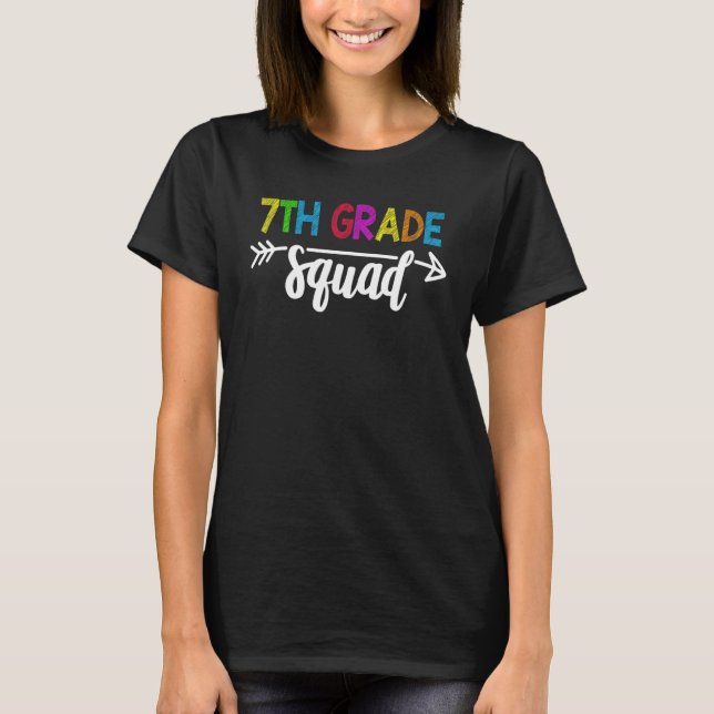 Team 7th Grade Squad Teacher Back To School T-Shirt (Front)