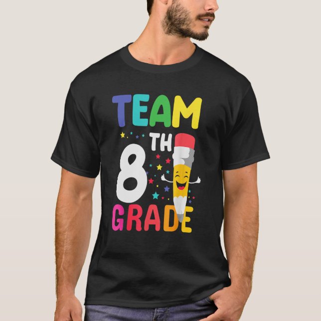Team 8th Grade Happy Pencil Back To School T-Shirt (Front)