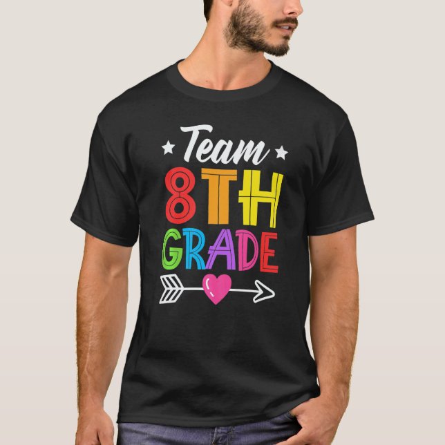 Team 8th Grade Teacher Student Kid Back To School  T-Shirt (Front)