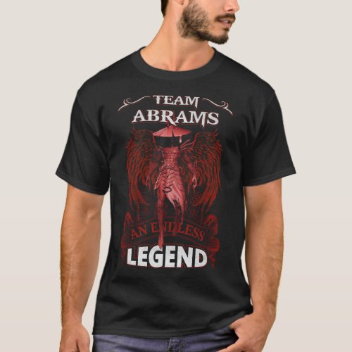 Team ABRAMS _ An Endless LEGEND T_Shirt
