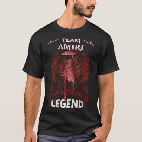 Team AMIRI _ An Endless LEGEND T_Shirt