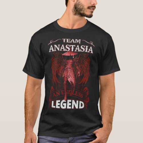 Team ANASTASIA _ An Endless LEGEND T_Shirt