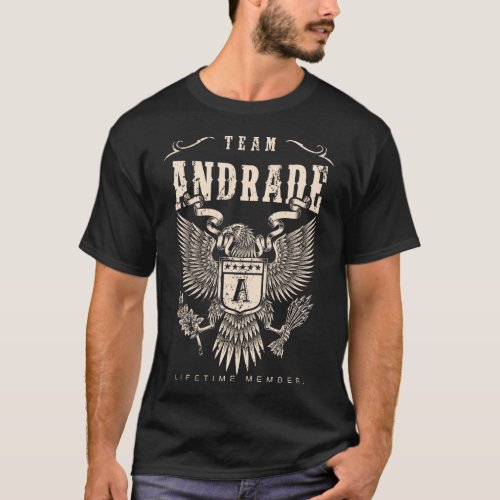 TEAM ANDRADE Lifetime Member T_Shirt