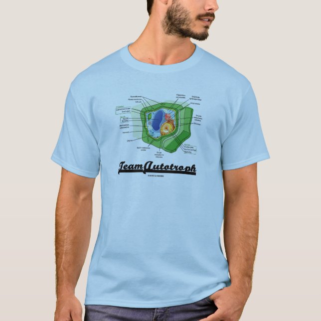 Team Autotroph (Plant Cell Biology) T-Shirt (Front)