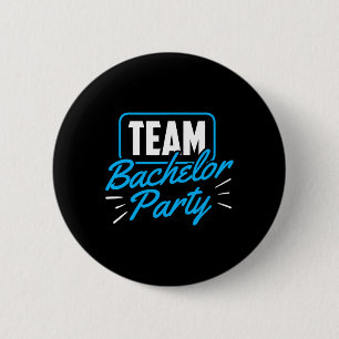 Team Bachelor Party Bride Groom 1  Button