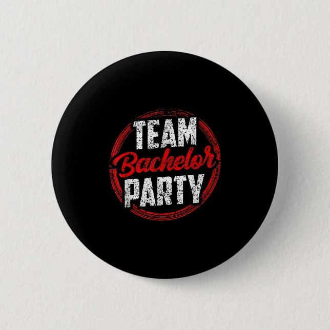 Team Bachelor Party Bride Groom _2  Button (Front)