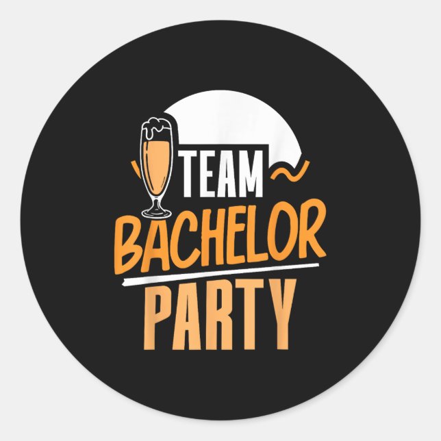 Team Bachelor Party Bride Groom  Classic Round Sticker (Front)