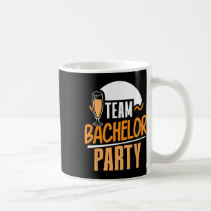 Team Bachelor Party Bride Groom Coffee Mug