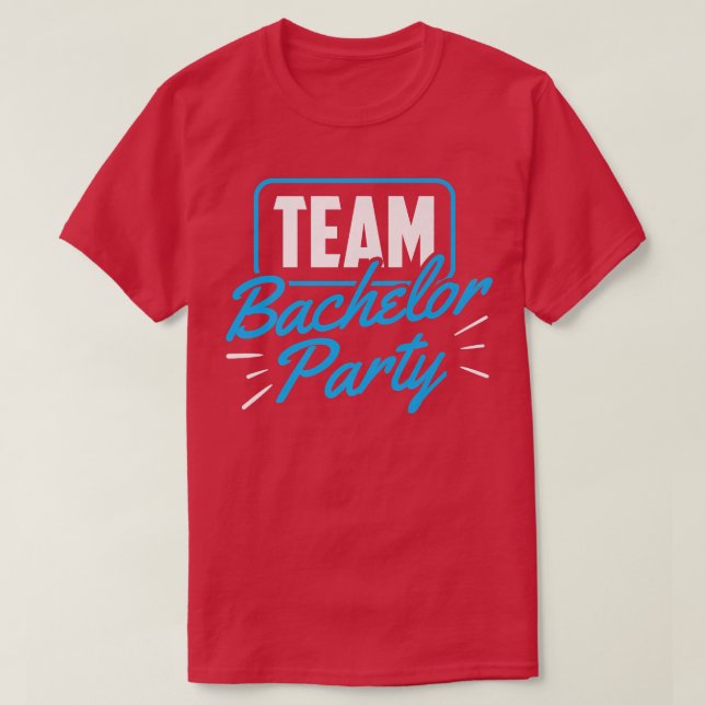 Team Bachelor Party Bride GroomT-Shirt T-Shirt (Design Front)
