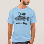 Team Badass Bass Fishing T-shirt at Zazzle