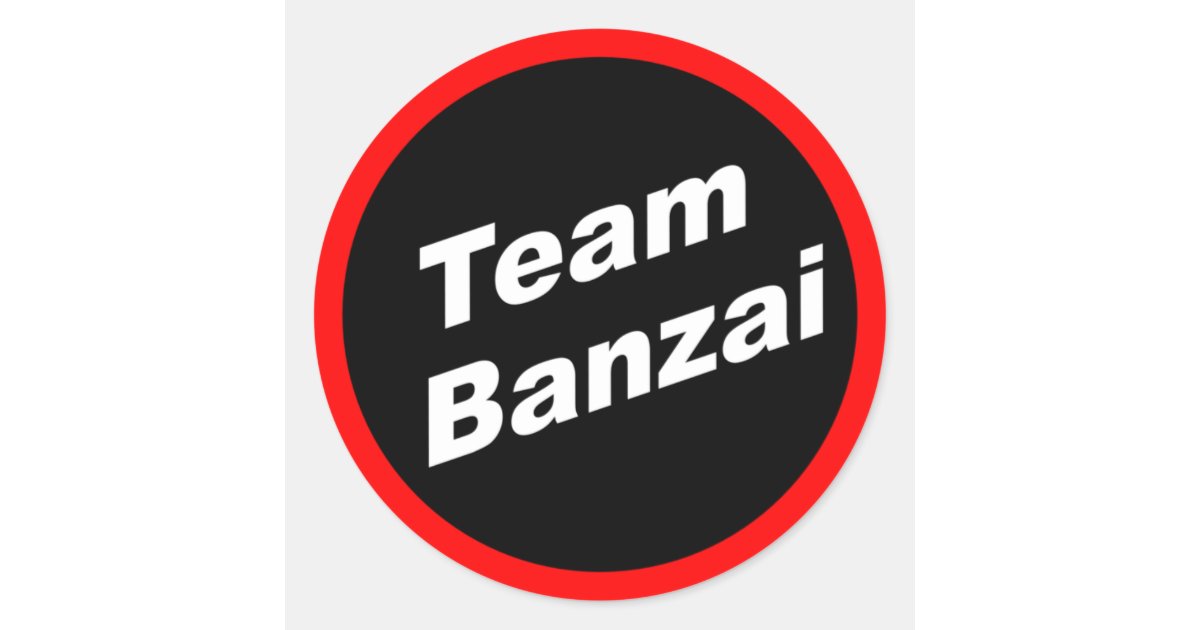 Team Banzai Classic Round Sticker Zazzle