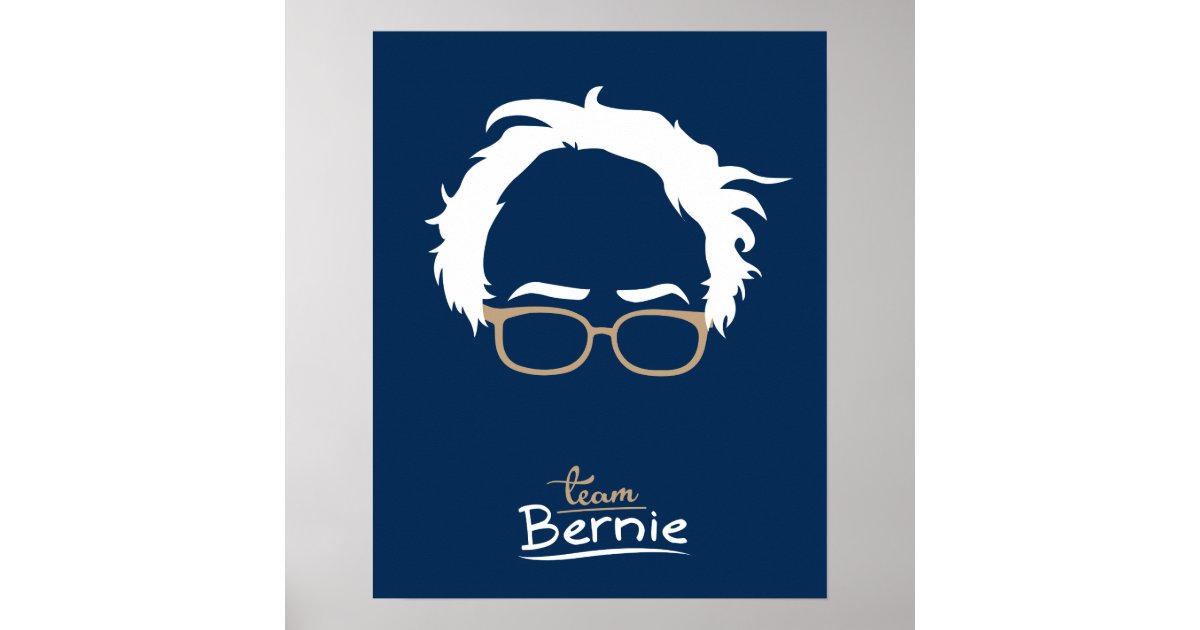 Team Bernie - Bernie Sanders for President Poster | Zazzle.com
