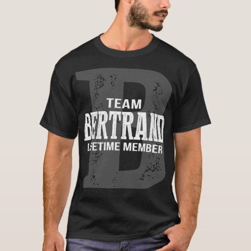 Team BERTRAND Lifetime Member T_Shirt
