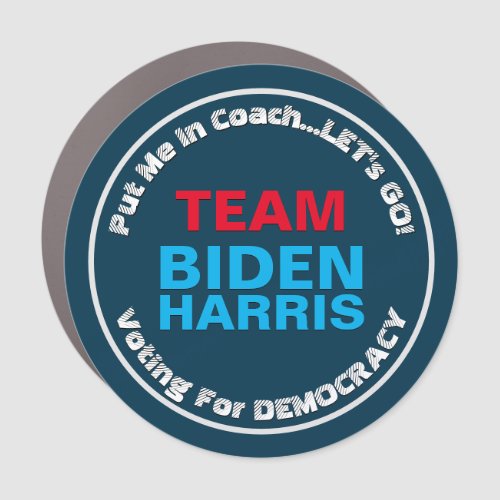 Team BIDEN HARRIS Voting for Democracy Car Magnet