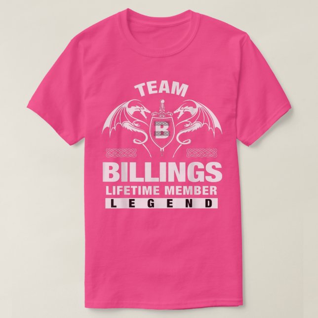 Team BILLINGS Lifetime Member Gifts  T-Shirt (Design Front)
