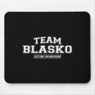 Team Blasko _ Proud Family Surname Last Name Gift Mouse Pad