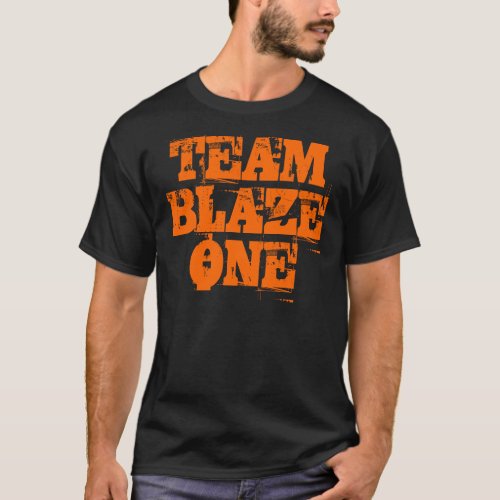 TEAM BLAZE ONE T_Shirt