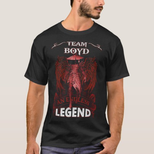 Team BOYD _ An Endless LEGEND T_Shirt