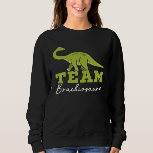 Team Brachiousaurus Dinosaur Future Paleontologist Sweatshirt