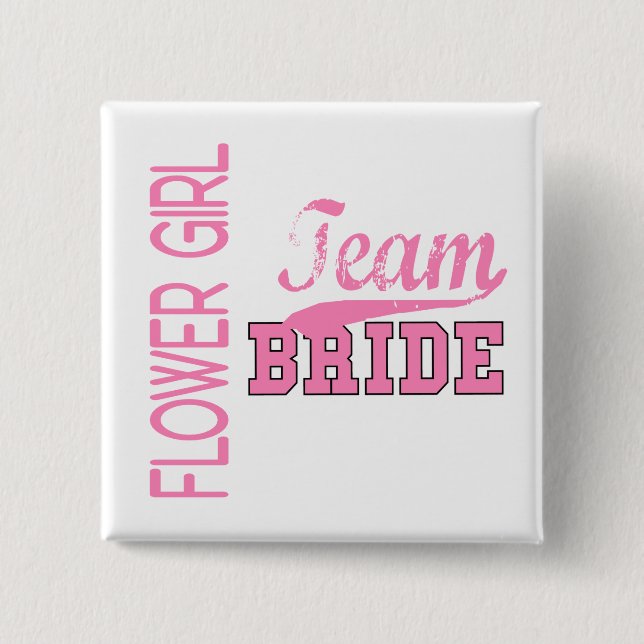 Team Bride 1 FLOWER GIRL Pinback Button (Front)