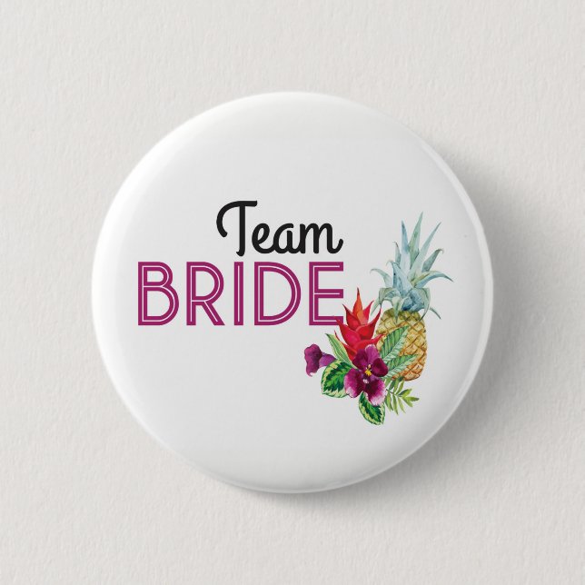 Team Bride Aloha Badges Bachelorette Pineapple Button (Front)