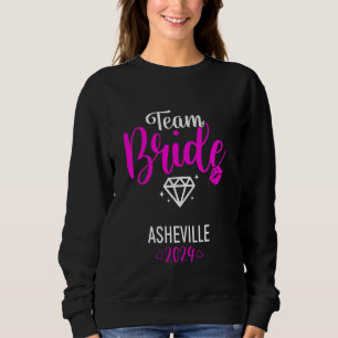 Team Bride Asheville 2024 Bachelorette Party Bride Sweatshirt