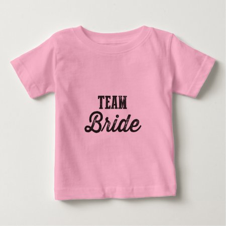 Team Bride Baby T-shirt