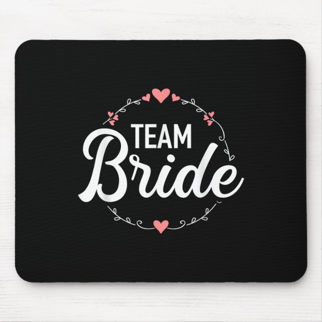 Team Bride Bachelorette Party  Mouse Pad (Front)